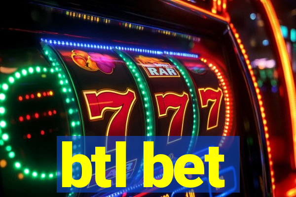 btl bet